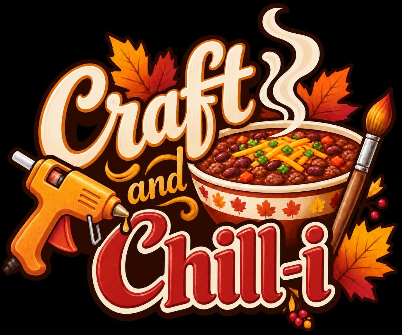Craft and Chill-i artwork with hand lettering, a glue gun, a paintbrush, fall leaves, and a bowl of chili